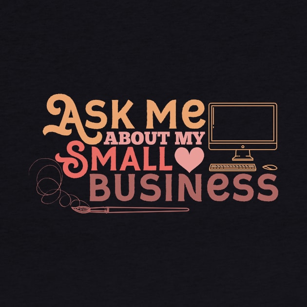 Ask me about our small business by nomadearthdesign